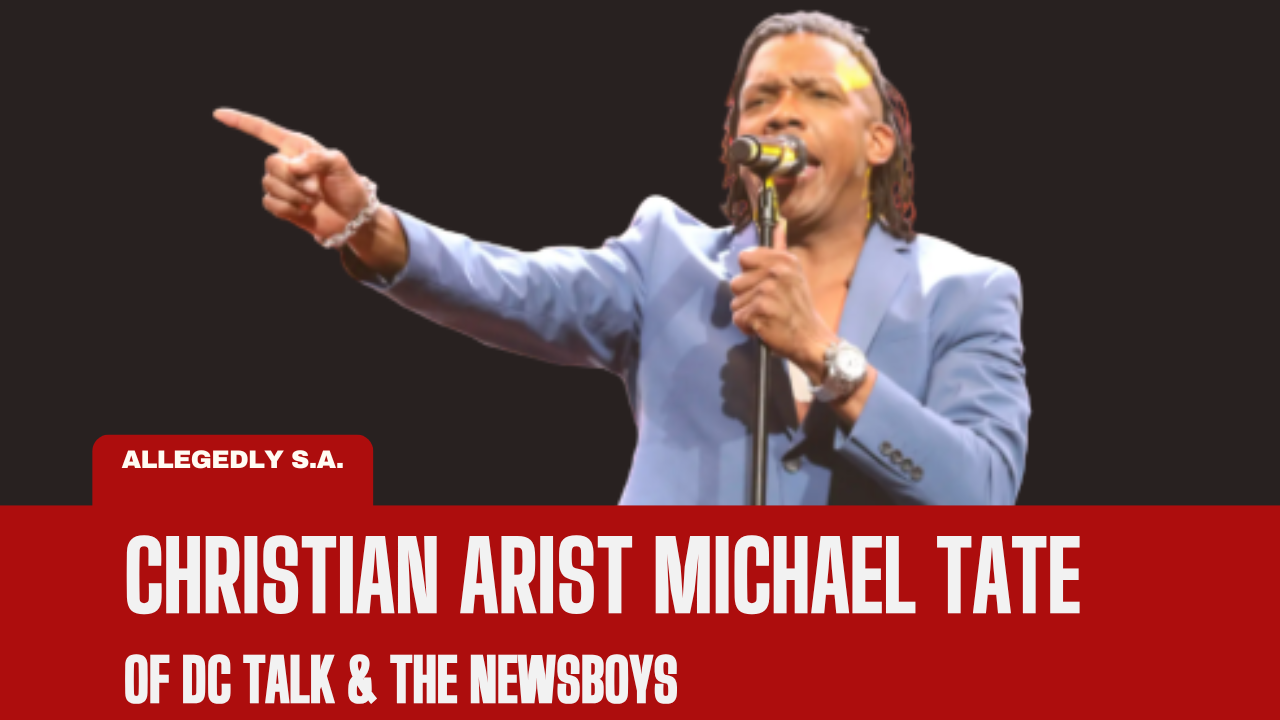 DC Talk & The Newsboys Michael Tait’s Sexually Assault Allegations