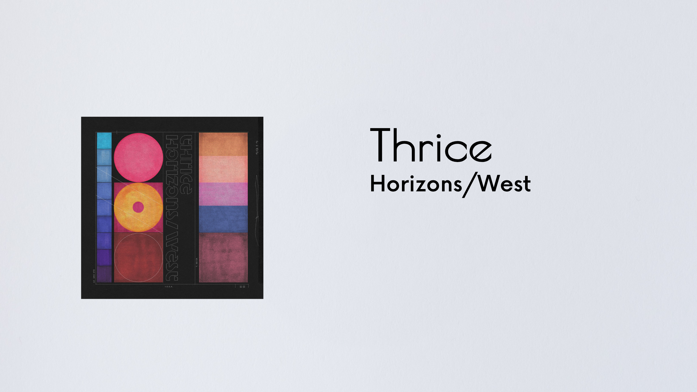 Thrice Emerges Again: Horizons/West and the Art of Unraveling